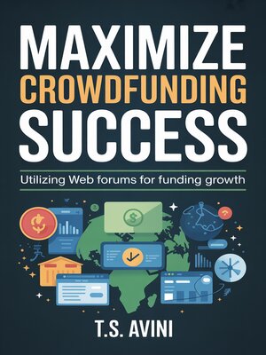 cover image of Maximize Crowdfunding Success